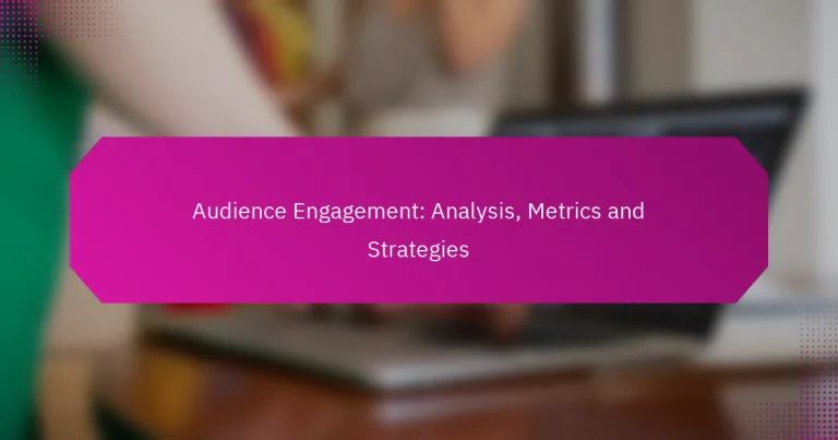 Angažman publike: Analiza, Metrike i Strategije