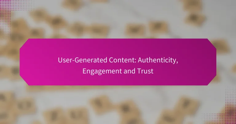 Sadržaj generiran od strane korisnika: Autentičnost, Angažman i Povjerenje